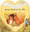 Jesus Listens to Me (Following Jesus)