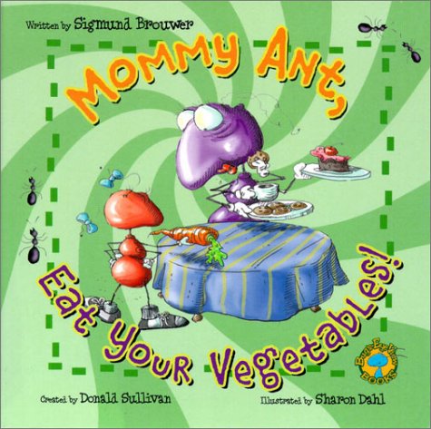 Mommy Ant, Eat Your Vegetables! book cover