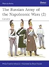 The Russian Army of the Napoleonic Wars 2: Cavalry 1799-1814