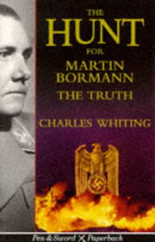 The Hunt for Martin Bormann: The Truth book cover