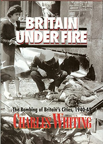 Britain Under Fire: The Blitz on Britain in World War Two book cover