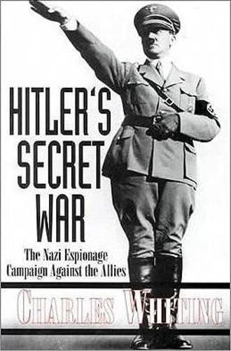 Hitler's Secret War: The Nazi Espionage Campaigns Against the Allies book cover