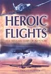 Heroic Flights: The First 100 Years of Aviation