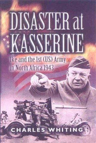 Disaster at Kasserine: Ike and the 1stArmy in North Africa 1943 cover