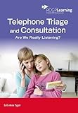 Telephone Triage And Consultation Are We Really Listening