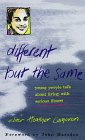 Different but the Same: Young People Talk About Living With Serious Illness