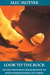 Look to the Rock: An Old Testament Background to Our Understanding of Christ