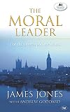 The Moral Leader: For the Church and the World