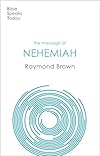 The message of Nehemiah : God's servant in a time of change
