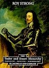 The Tudor and Stuart Monarchy: Pageantry, Painting, Iconography: III. Jacobean and Caroline (Tudor & Stuart Monarchy: Pageantry, Painting, Iconography)