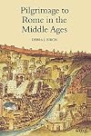 Pilgrimage to Rome in the Middle Ages: Continuity and Change