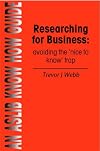 Researching for business : avoiding the 'nice to know' trap