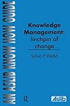 Knowledge management : linchpin of change : some practical guidelines
