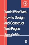World Wide Web: How to Design and Construct Web Pages