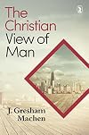 The Christian View of Man