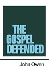 The Gospel Defended