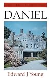 The Prophecy of Daniel: A Commentary