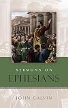 Sermons on The Epistle to the Ephesians (English and French Edition)