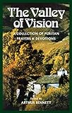 The Valley Of Vision A Collection Of Puritan Prayers Devotions