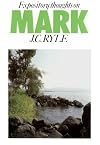 Expository Thoughts on the Gospels: Mark