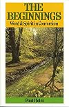 The Beginnings: Word and Spirit in Conversion