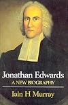 Jonathan Edwards: A New Biography
