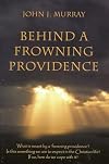 Behind A Frowning Providence