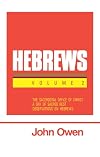 Hebrews, Volume 2 (Works of John Owen, Volume 18)