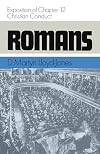 Romans: An Exposition of Chapter 12 Christian Conduct (Romans, 12)