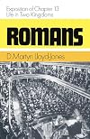 Romans: Exposition of Chapter 13 Life in Two Kingdoms (Romans (Banner of Truth))