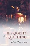 The Priority of Preaching (Banner Booklets)