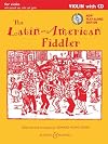 The Latin-American Fiddler: Violin (Book/CD) (Fiddler Collection)