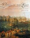 Lords of the East: The East India Company and Its Ships (1600-1874)