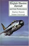 English Electric Aircraft and Their Predecessors