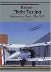 BRITISH FLIGHT TESTING: Martlesham Heath 1920-39 (Putnam's British aircraft)