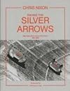 Racing Silver Arrows: Mercedes-Benz Versus Auto Union 1934-1939