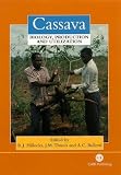Cassava Biology Production And Utilization
