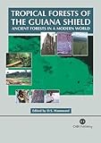 Tropical Forests Of The Guiana Shield