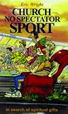 Church No Spectator Sport