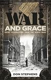 War and Grace: Short Biographies from the World Wars