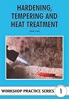 Hardening, Tempering and Heat Treatment (Workshop Practice)