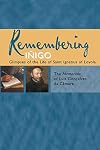 Remembering Inigo, Glimpses of the Life of Saint Ignatius of Loyola, The Memoriale of Luis Goncalves da Camara