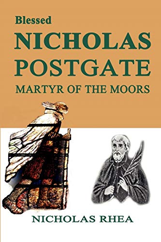 Blessed Nicholas Postgate: Martyr of the Moors book cover