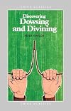 Discovering Dowsing and Divining (Shire Discovering)