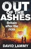 Out of the Ashes: Britain After the Riots