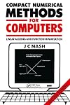 Compact Numerical Methods for Computers: Linear Algebra and Function Minimisation