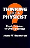 Thinking Like a Physicist: Physics Problems for Undergraduates