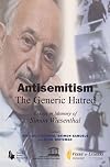 Antisemitism: The Generic Hatred: Essays in Memory of Simon Wiesenthal