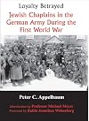 Loyalty betrayed : Jewish chaplains in the German Army during the First World War