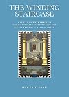 The Winding Staircase: A Visual Journey Through the History and Symbolism of the Craft and Royal Arch Degrees